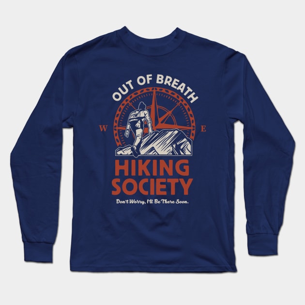 Out of Breath Hiking Society - Outdoor Adventure Enthusiasts Long Sleeve T-Shirt by TwistedCharm